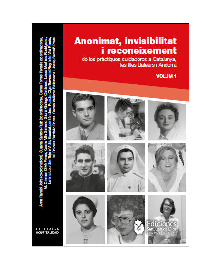 Anonimat, invisibilitat i reconeixement de les pràctiques cuidadores a Catalunya, les illes balears i Andorra. 1940-2018