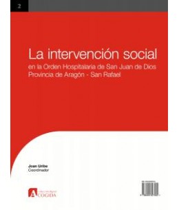 La intervención social en la Orden Hospitalaria de San Juan de Dios, Provincia de Aragón - San Rafael